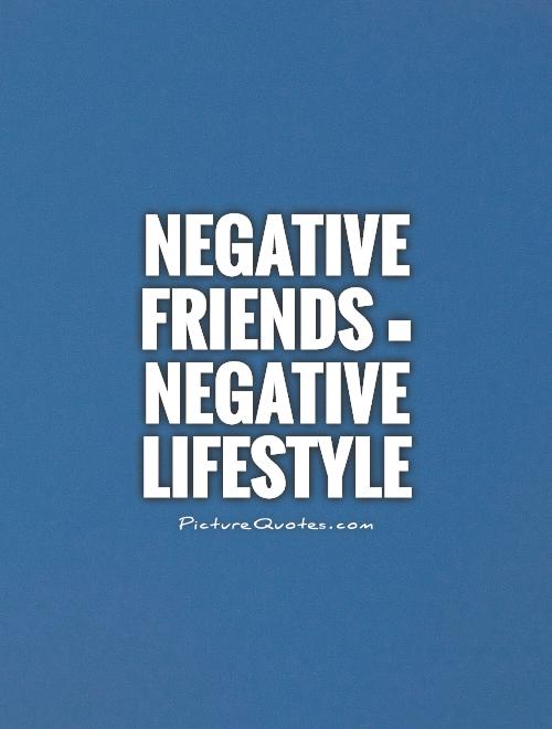 negative-friends-negative-lifestyle-quote-1.jpg